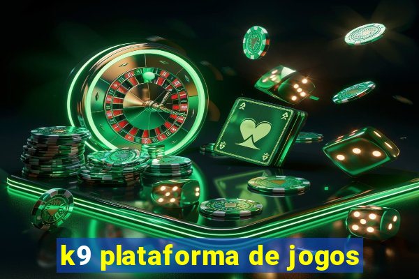 k9 plataforma de jogos